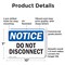 Signmission Do Not Disconnect, 10 in W x Rectangle, Plastic OS-2PACK-NS-P-710-L-11143 - alternate 2